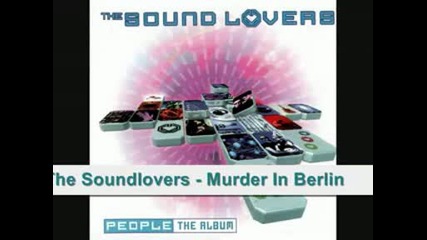 The Soundlovers - Murder In Berlin