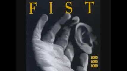 Fist - Loud Loud Loud