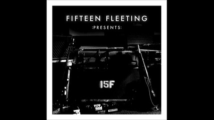 Fifteen Fleeting - In Your Arms