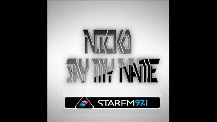 превод • Nicko - Say My Name