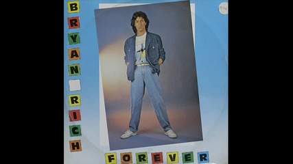 bryan rich--forever 1985