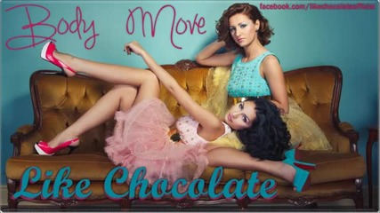 (2013) Like Chocolate - Body Move