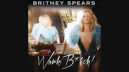 Britney Spears - Work Bitch