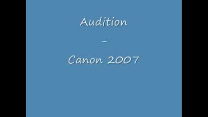Audition - Canon 2007 