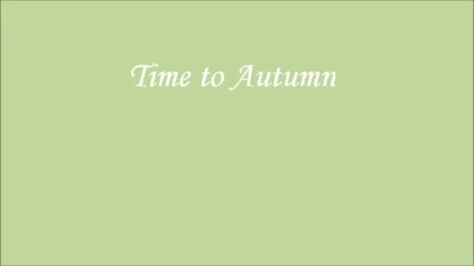 Time To Autumn