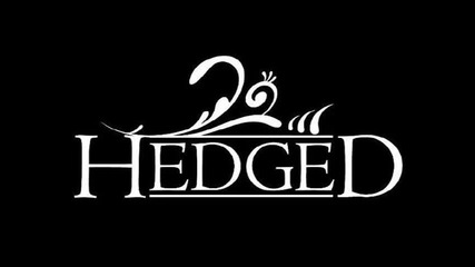 Hedged - Every Time I Call