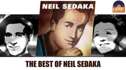 Neil Sedaka - The Best of Neil Sedaka Full Album complet