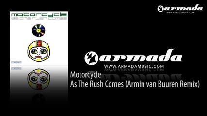 Motorcycle - As The Rush Comes (armin van Buuren Remix)