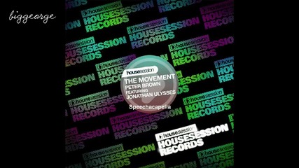 Peter Brown ft. Jonathan Ulysses - The Movement ( Speechacapella ) [high quality]