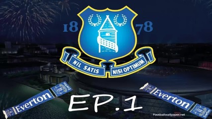 Евертън.. |fifa 13 Everton Manager mode - ep.1
