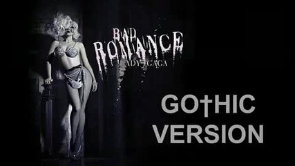 Lady Gaga - Bad Romance ( Gothic Version ) 