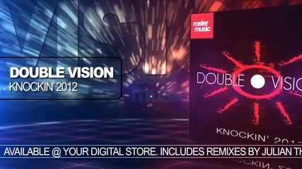 Double Vision - Knockin' 2012 ( Julian The Angel Remix )