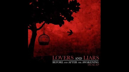 Lovers and Liars - Nothing Left Here To Burn