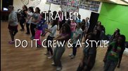 Do it Crew & A-style [trailer] 04.12.13