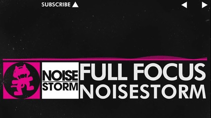 [drumstep] - Noisestorm - Full Focus [monstercat Release]