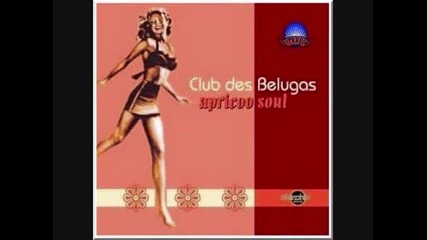 Club Des Belugas - Separation Serenade 