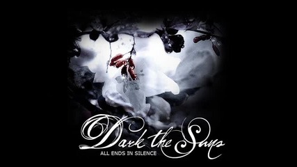 Dark the Suns - The Rain (all Ends In Silence 2009) 