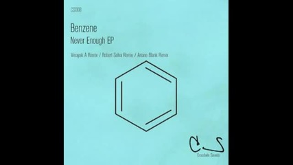 Benzene - Never Enough (original Mix) [crossfade Sounds]