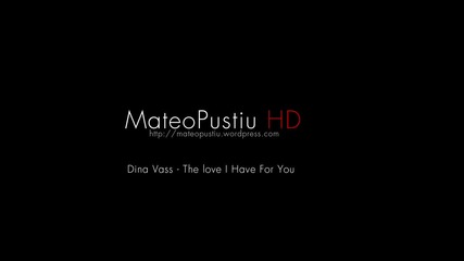 Dina Vass - The Love I Have For You