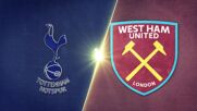 Tottenham Hotspur vs. West Ham United - Game Highlights