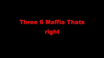 Dj Sniper 5 - Three 6 Mafia Thats Right.wmv