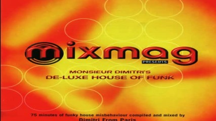 Mixmag pres. Monsieur Dimitris De-luxe House Of Funk mixed by Dimitri From Paris 1997