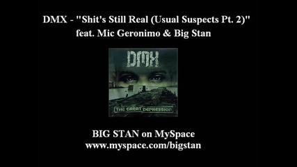 Dmx - Shit_s Still Real feat. Mic Geronimo _ Big Stan