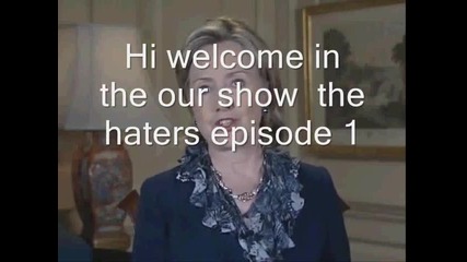 Hillary Clinton the haters episode 1 and new year special