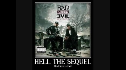Bad Meets Evil - The Reunion - Hell The Sequel