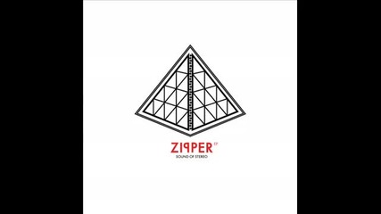 Sound Of Stereo - Zipper Ep