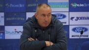Стоилов: Не съм спокоен за Лудогорец, но играчите са виновни за всичко хубаво