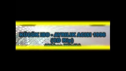 Kгјcгјk Ibo - Ayrilik Acisi 1996 (cd Rip) Akbas Mгјzik