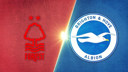 Nottingham Forest vs. Brighton and Hove Albion - Game Highlights