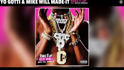 Yo Gotti & Mike Will Made-it - Rake It Up ft. Nicki Minaj ( A U D I O )