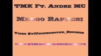 Tmk Ft. Andre Mc - Mnogo Rapperi