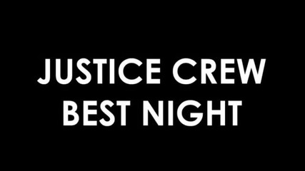 Justice Crew- Best Night