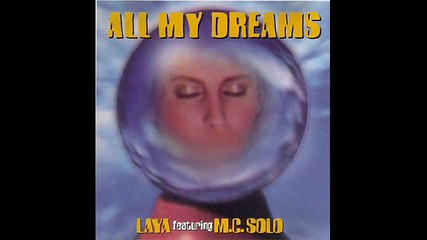Laya Feat. M.c. Solo - All My Dreams (don't ever leave) (radio communications mix)