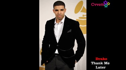 Drake - Thank Me Now ( Thank Me Later ) 