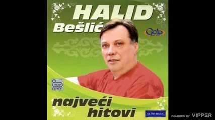 Halid Beslic - Nikom vise ne vjerujem ja - (audio 2008)