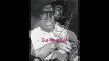 Ike Quebec - Acquitted