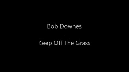 Bob Downes' Open Music - Keep Off The Grass
