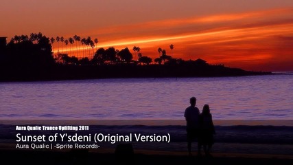 Aura Qualic - Sunset of Y'sdeni (original Mix)[hd]