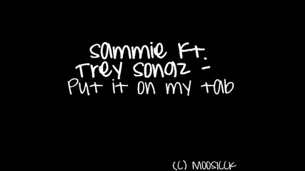 Sammie ft. Trey Songz - Put It On My Tab [hq]