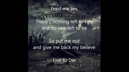 Evans Blue - Live To Die (lyrics)