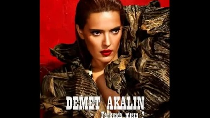 2012 Demet Akalin - Farkinda misin?