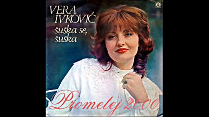 Vera Ivkovic - Ti bas ti 1983