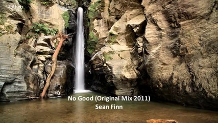 No Good (original Mix 2011) - Sean Finn