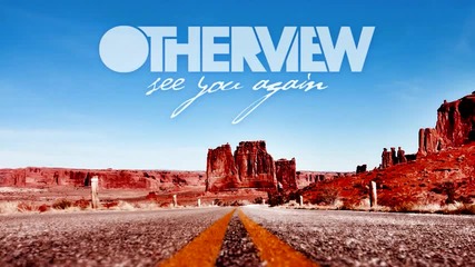 Otherview - See You Again