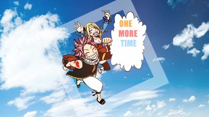 One More Time } ~ Nalu ~