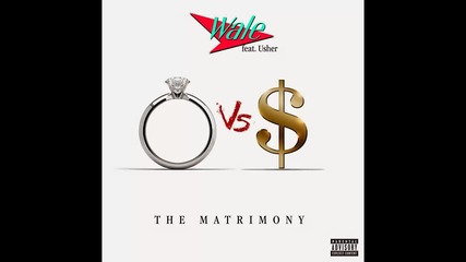 Wale ft. Usher - The Matrimony